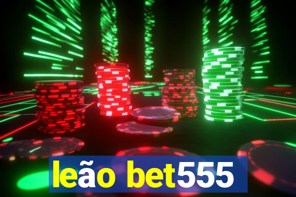 leão bet555